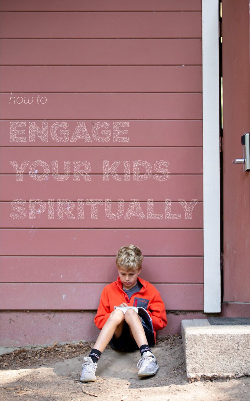 Engage your kids spiritually